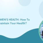 How to maintain your health?