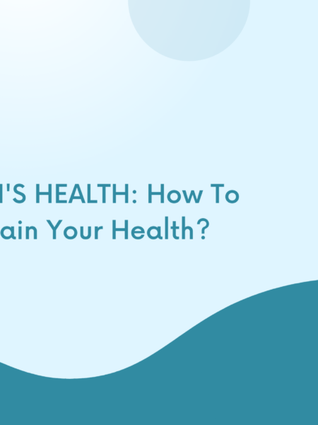 How to maintain your health?